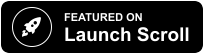 Launch Scroll